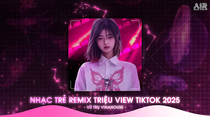 NONSTOP TREND 2025 TRIỆU VIEW - NHẠC REMIX TIKTOK HAY NHẤT 2025 | TOP 25 NHẠC REMIX GẪY BÃO HIỆN NAY
