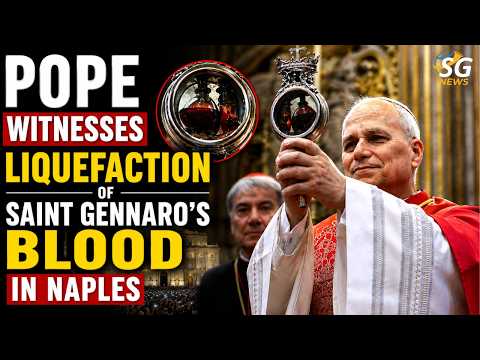 Video The Miracle of Naples San Gennaros Blood Liquefies for Pope Leo XIV as 50,000 Gather | SG News