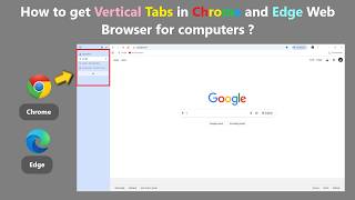 How to get Vertical Tabs in Chrome and Edge Web Browser for computers ?