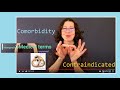 ASL Interpreting Medical terms: Contraindicated and Comorbidity
