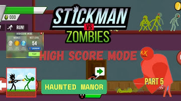 Stickman VS Zombies Gameplay Walkthrough | Haunted Manor (High Score Mode) #games