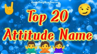 Top 20 Attitude Name ||Attitude name || SomethingNewJourney ||love quiz game 🙅‍♂️🙋‍♂️😍🤘 screenshot 3