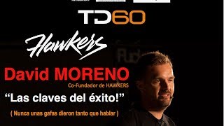 TECHDAY60 - HAWKERS: '¡Las claves del éxito!'. Nunca unas gafas dieron tanto que hablar by techday60 12,262 views 6 years ago 1 hour, 50 minutes