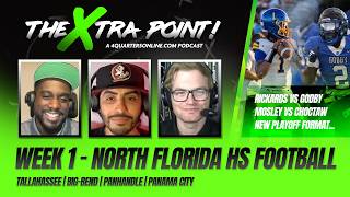 The Xtra Point! - S601 - Week 1 Preview - North FL HS Football | 4QSports