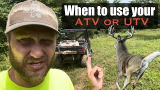 When to use a ATV/UTV on your Hunting Property