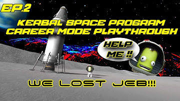 Kerbal Space Program Career Mode: EP2 |Jeb