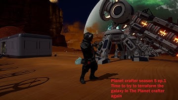 Planet crafter season 5 ep.1 Time to try to terraform the galaxy in The Planet crafter again
