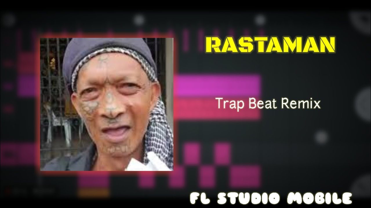 FL STUDIO MOBILE | Rastaman | Trap Beat Remix 2021