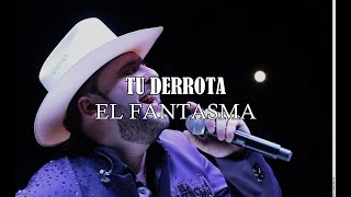 (LETRA) Tu Derrota   El Fantasma (Video Lyrics)(2021)