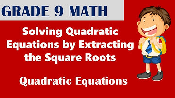 Solve Quadratic Equations by Extracting the Square Roots
