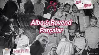 Alba Ravend - Parçalar (𝓼𝓵𝓸𝔀𝓮𝓭   𝓻𝓮𝓿𝓮𝓻𝓫)