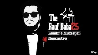 Neocastro ft. Kendine Müzisyen - RaufBaba25 - Baba Boynuma Dola Resimi