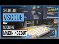 Shortcut VSCODE biar NGODING makin NGEBUT