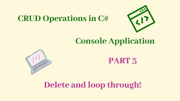 CRUD operations in C# console app using SQL Server | DELETE| LOOP THROUGH | PART 3| C# | SQL