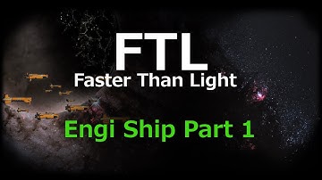 Engi Ship Part 1 (FTL: Faster Than Light)
