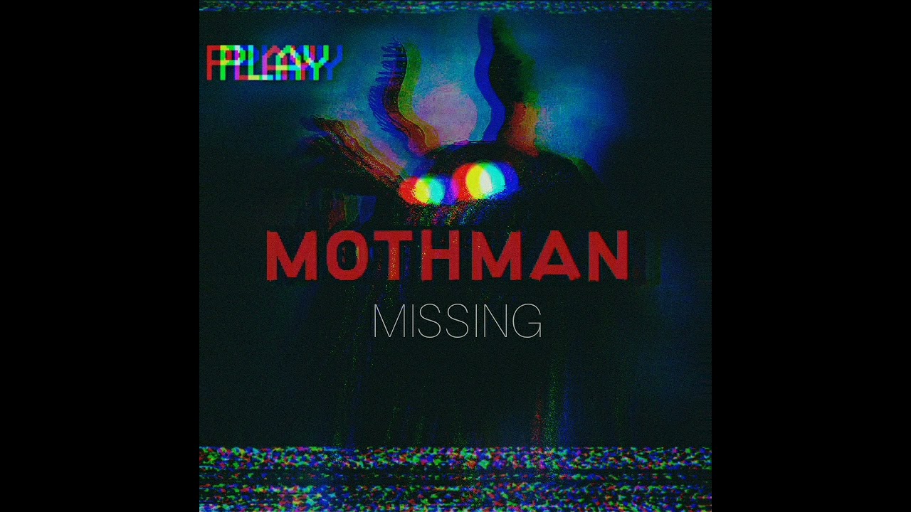 MOTHMAN - Missing
