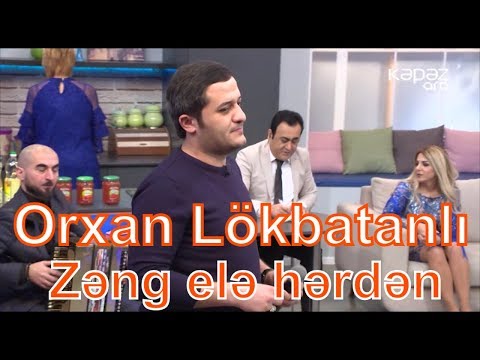 Orxan Lökbatanlı - Zəng elə hərdən