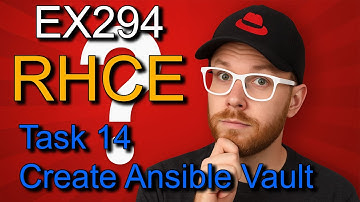 RHCE 9/10 Exam Prep: Real EX294 Questions & Step-by-Step Solutions(2025) Task14 Create Ansible Vault