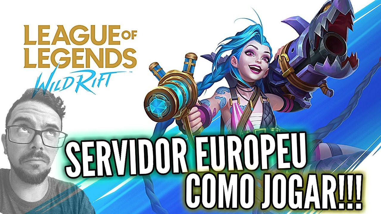 Como Jogar League of Legends: Wild Rift no Servidor da Europa