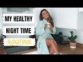 MY HEALTHY NIGHT TIME ROUTINE | Realistic, Healthy and Happy Habits!