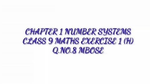 EXERCISE 1(H) NUMBER SYSTEMS CLASS 9 MATHS Q.NO.8 (in Garo)