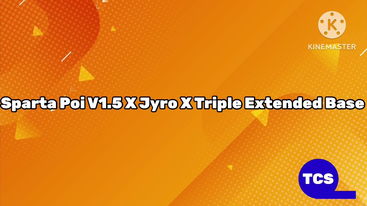 (For @TehBenvisionsSpartan) Sparta Poi V1.5 X Jyro X Triple Extended Base