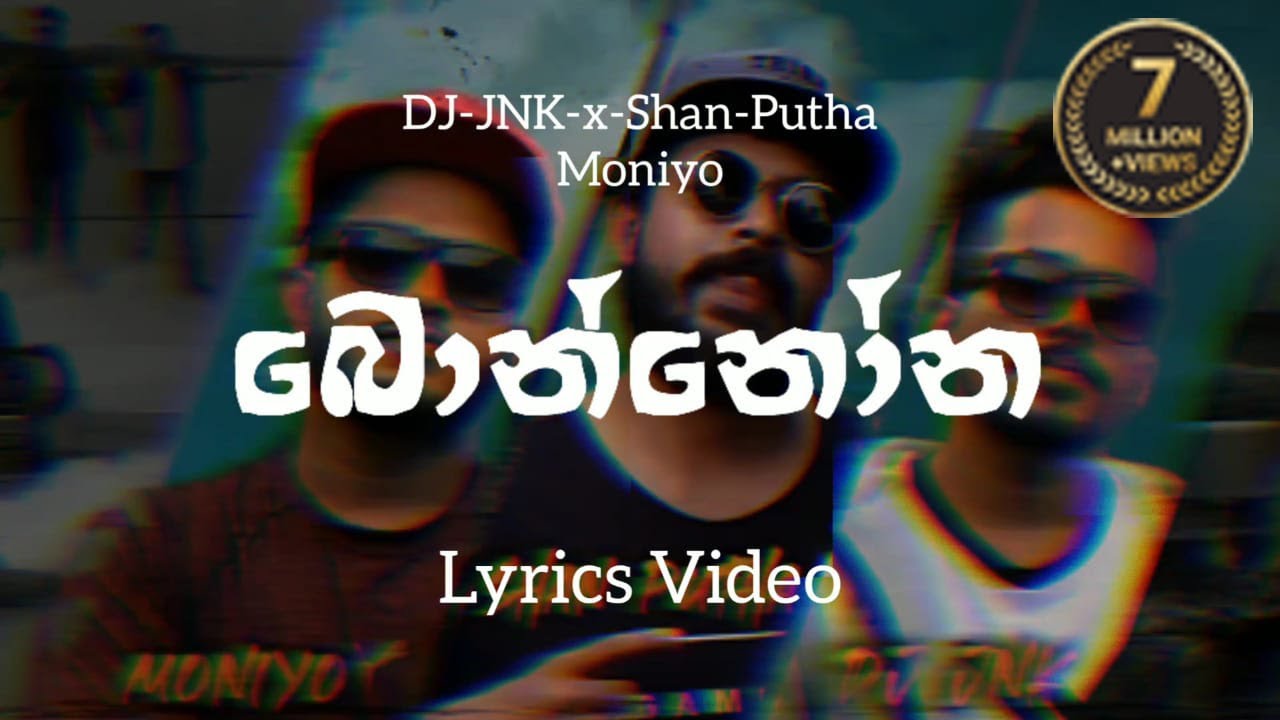 DJ JNK x Shan Putha x Moniyo  Bonnona Lyrics Video    Lyrics Com LK