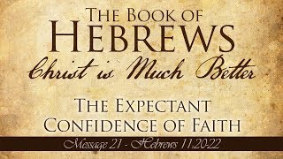 The Expectant Confidence Of Faith: Hebrews 11:20-22