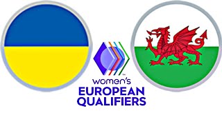 Ukraine 2-2 Wales | Women's European Qualifiers