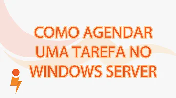 Como agendar tarefas no Windows Server?