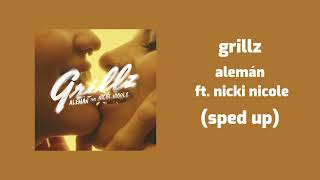 alemán ft. nicki nicole - grillz (sped up)