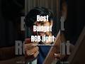 best in budget with RGB with 16M color spectrum
