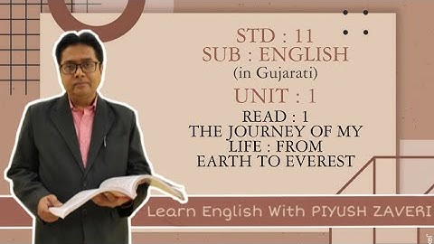 Std:11-Unit:1 Read:1  The Journey of my Life:From Earth to Everest( in gujarati)