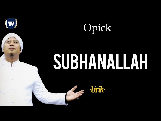 Opick - Subhanallah Lirik | Subhanallah - Opick Lyrics class=