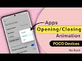 Enable Animation on any Poco Devices | enable App Opening / Closing Animation on poco Devices