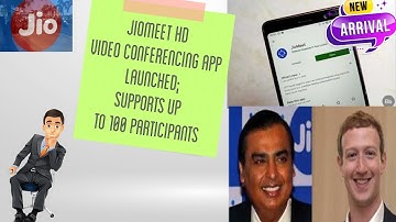 JioMeet HD Video Conferencing App Launched; Supports up to 100 🙆🙆🙆 competition to zoom 😍
