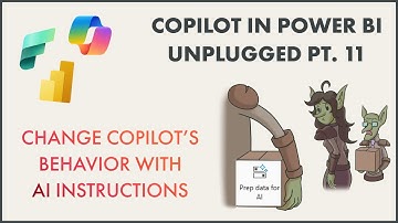 Copilot in Power BI Unplugged: Part 11 - Improving or Changing Copilot Behavior with AI Instructions