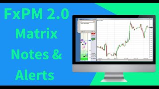 FxPM 2.0 | Forex Matrix Notes & Forex Price Alerts