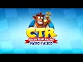 Crash team racing nitrofueled  menu theme ost updated march 2019