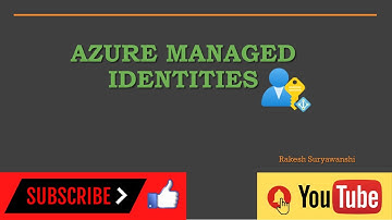 Understanding Azure Managed Service Identity
