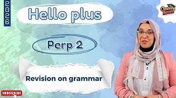 الجرامر في فيديو واحد! مراجعة Hello Plus ثاني إعدادي | منهج جديد 2025 | مع أ. أمنية