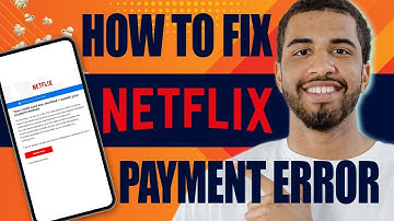 How to Fix Netflix Payment Error / Problem (2025)
