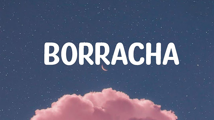Maria Becerra, Gloria Trevi - BORRACHA (Letra)