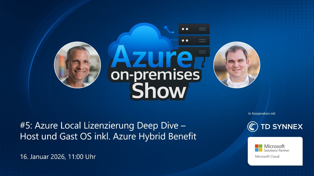 Azure on-premises Show #5: Azure Local Lizenzierung Deep Dive