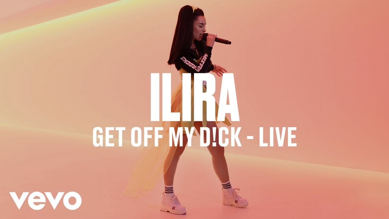 ILIRA — Get Off My D!ck (Live) — Vevo DSCVR
