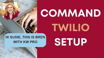 Keller Williams | Set Up Twilio | Command |