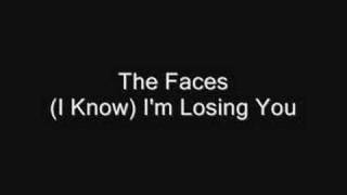 Vignette de la vidéo "The Faces - (I Know) I'm Losing You"
