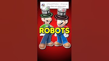 Mario and Luigi are ROBOTS?