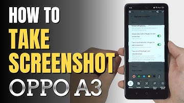 How to Take Screenshot OPPO A3