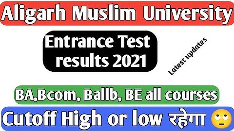 AMU BA Hons results 2021 !AMU Bcom Hons results 2021! AMU BALLB results 2021 AMU BE results 2021!